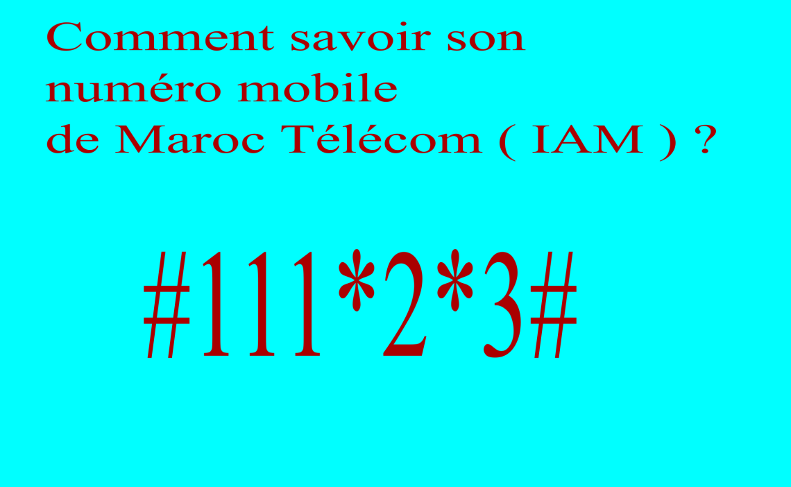 Comment connaître son numéro mobile Maroc Télécom (IAM) ?